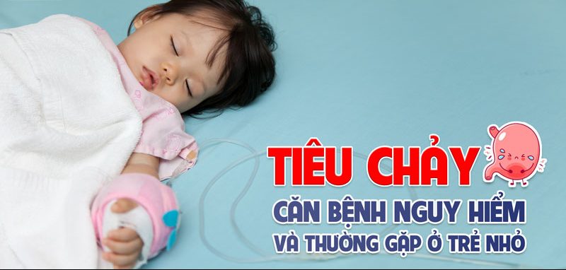 Trẻ mắc bệnh tiêu chảy